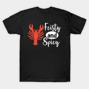 Lobster Crawfish - Fiesty and spicy T-Shirt